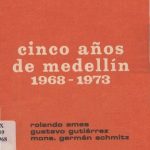 Cinco años de Medellín 1968-1973