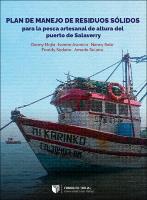 Plan de manejo de residuos sólidos para la pesca artesanal de altura del puerto de Salaverry Plan de manejo de residuos sólidos para la pesca artesanal de altura del puerto de Salaverry