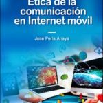 Ética de la comunicación en internet móvil