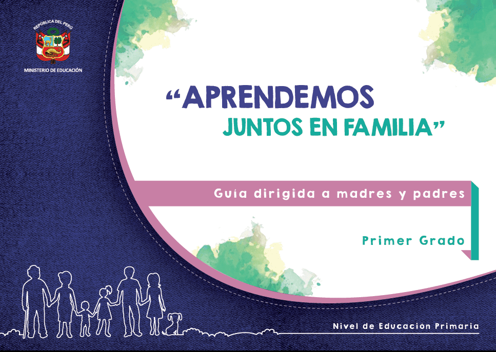 Aprendemos juntos en familia : guía dirigida a madres y padres. Primer Grado de Primaria Aprendemos juntos en familia : guía dirigida a madres y padres. Primer Grado de Primaria