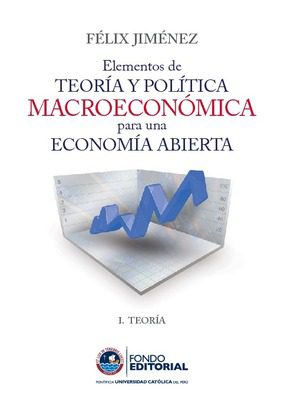 Elementos de teoría y políticas macroeconómicas para una economía abierta. Tomo II