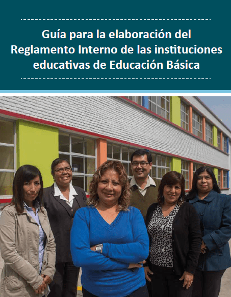 Guía para la elaboración del Reglamento Interno de las instituciones educativas de Educación Básica