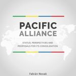 The Pacific Alliance: situation, perspectives and consolidation proposals