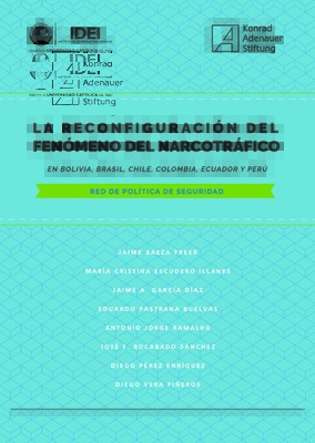La reconfiguración del fenómeno del narcotráfico en Bolivia, Brasil, Chile, Colombia, Ecuador y Perú: red de política de seguridad La reconfiguración del fenómeno del narcotráfico en Bolivia, Brasil, Chile, Colombia, Ecuador y Perú: red de política de seguridad