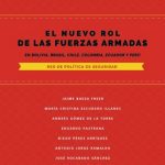 El nuevo rol de las Fuerzas Armadas en Bolivia, Brasil, Chile, Colombia, Ecuador y Perú: red de política de seguridad