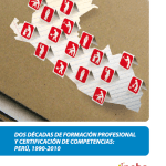 Dos décadas de formación profesional y certificación de competencias : Perú, 1990-2010