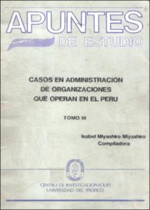 Casos en administración de organizaciones que operan en el Perú, tomo III