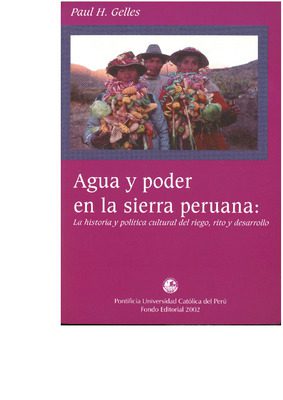 Agua y poder en la sierra peruana: la historia y política cultural del riego, rito y desarrollo Agua y poder en la sierra peruana: la historia y política cultural del riego, rito y desarrollo