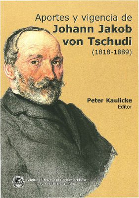 Aportes y vigencia de Johann Jakob von Tschudi (1818-1889)