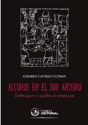 Alcohol en el sur andino: embriaguez y quiebre de jerarquías