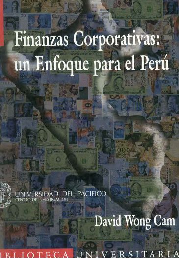 Finanzas corporativas: un enfoque para el Perú