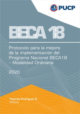BECA 18. Protocolo para la mejora de la implementación del Programa Nacional BECA 18 – Modalidad Ordinaria