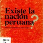 ¿Existe la nación peruana? Apreciación histórica y breve análisis
