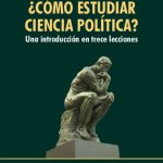 ¿Cómo estudiar ciencia política?: una introducción en trece lecciones