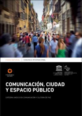 Congreso Internacional “Comunicación, Ciudad y Espacio Público”