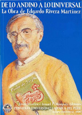 De lo andino a lo universal: la obra de Edgardo Rivera Martínez
