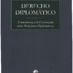 Derecho diplomático: comentarios a la Convención sobre Relaciones Diplomáticas