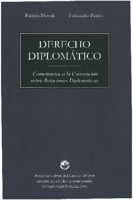 Derecho diplomático: comentarios a la Convención sobre Relaciones Diplomáticas Derecho diplomático: comentarios a la Convención sobre Relaciones Diplomáticas