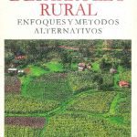 Desarrollo rural: enfoques y métodos alternativos