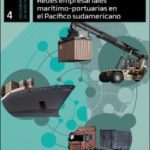 Redes empresariales marítimo-portuarias en el Pacífico sudamericano