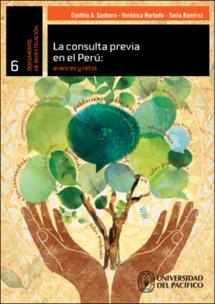 La consulta previa en el Perú: avances y retos La consulta previa en el Perú: avances y retos