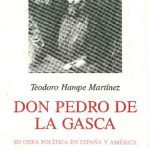 Don Pedro de la Gasca, 1493-1567: su obra política en España y América
