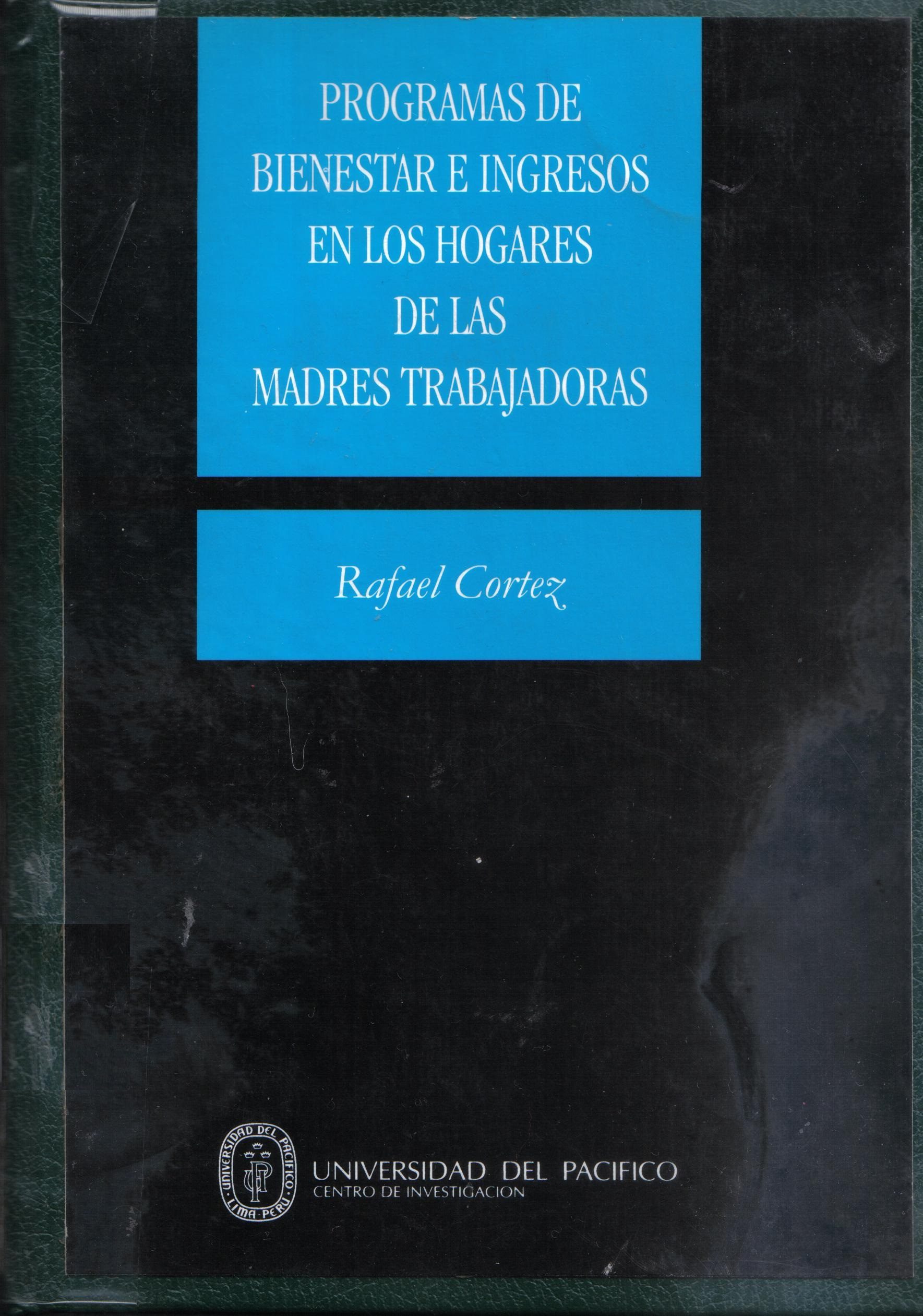 Programas de bienestar e ingresos en los hogares de las madres trabajadoras Programas de bienestar e ingresos en los hogares de las madres trabajadoras
