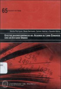 Efectos macroeconómicos del Acuerdo de Libre Comercio con los Estados Unidos Efectos macroeconómicos del Acuerdo de Libre Comercio con los Estados Unidos