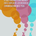 La percepción pública respecto a las personas venezolanas en el espejo de los medios de comunicación en el Perú