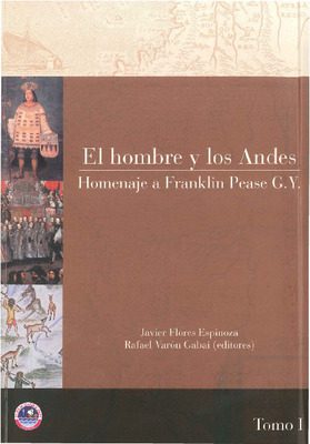 El hombre y los Andes: homenaje a Franklin Pease G.Y.