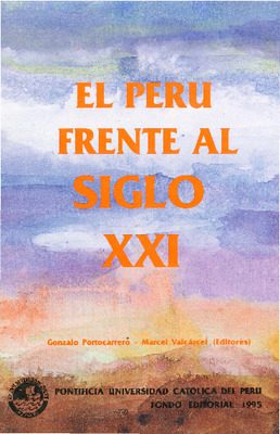 El Perú frente al siglo XXI El Perú frente al siglo XXI