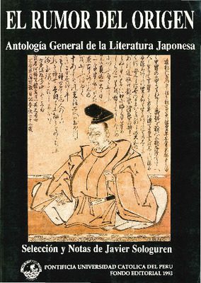 El Rumor del origen: antología general de la literatura japonesa