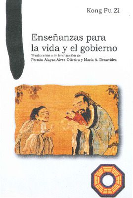 Enseñanzas para la vida y el gobierno: dos textos confucianos, el Da Xue y el Zhong Yong