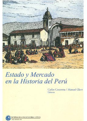 Estado y mercado en la historia del Perú