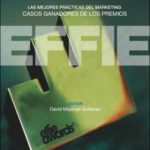 Las mejores prácticas del márketing: casos ganadores de los Premios Effie Perú 2008