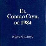 El Código civil de 1984: índice analítico
