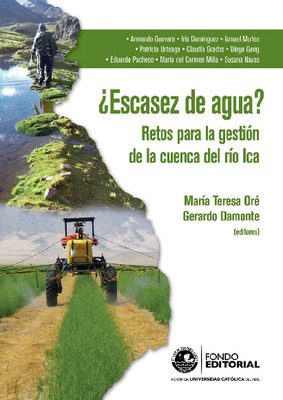 ¿Escasez de agua?: retos para la gestión de la cuenca del río Ica