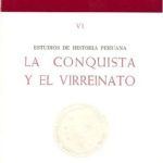 Estudios de historia peruana : la Conquista y el Virreinato