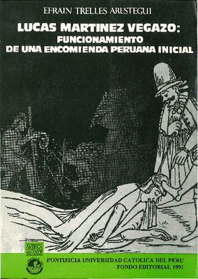Lucas Martínez Vegazo: funcionamiento de una encomienda peruana inicial