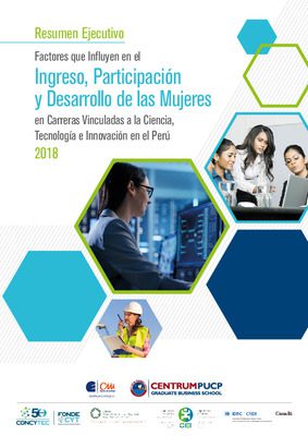 Factores que Influyen en el Ingreso, Participación y Desarrollo de las Mujeres en Carreras Vinculadas a la Ciencia, Tecnología e Innovación en el Perú
