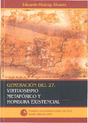 Generación del 27: virtuosismo metafórico y hondura existencial