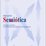 Manual de semiótica: semiótica narrativa, con aplicaciones de análisis en comunicaciones