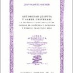 Autoridad jesuita y saber universal: la polémica cometaria entre Carlos de Sigüenza y Góngora y Eusebio Francisco Kino