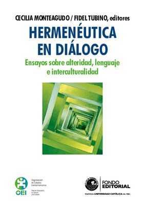 Hermenéutica en diálogo: ensayos sobre alteridad, lenguaje e interculturalidad/