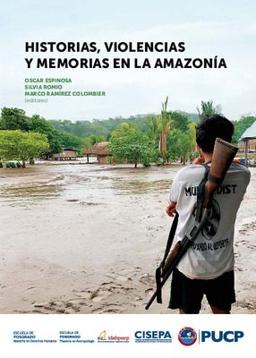 Historias, violencias y memoria en la Amazonía