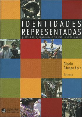 Identidades representadas: performance, experiencia y memoria en los Andes