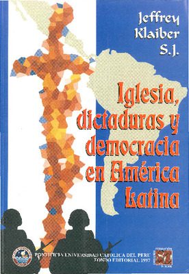 Iglesia, dictaduras y democracia en América Latina Iglesia, dictaduras y democracia en América Latina