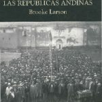 Indígenas, élites y Estado en la formación de las repúblicas andinas