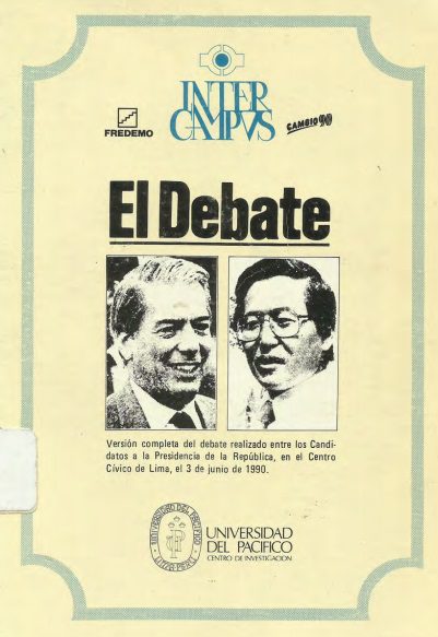 El debate: versión completa del debate realizado entre los candidatos a la presidencia de la República, en el Centro Cívico de Lima, el 3 de junio de 1990