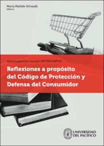 Reflexiones a propósito del Código de protección y defensa del consumidor
